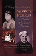 Biographical Dictionary of Women Healers