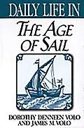 E-Book (pdf) Daily Life in the Age of Sail von Dorothy Volo, James M. Volo