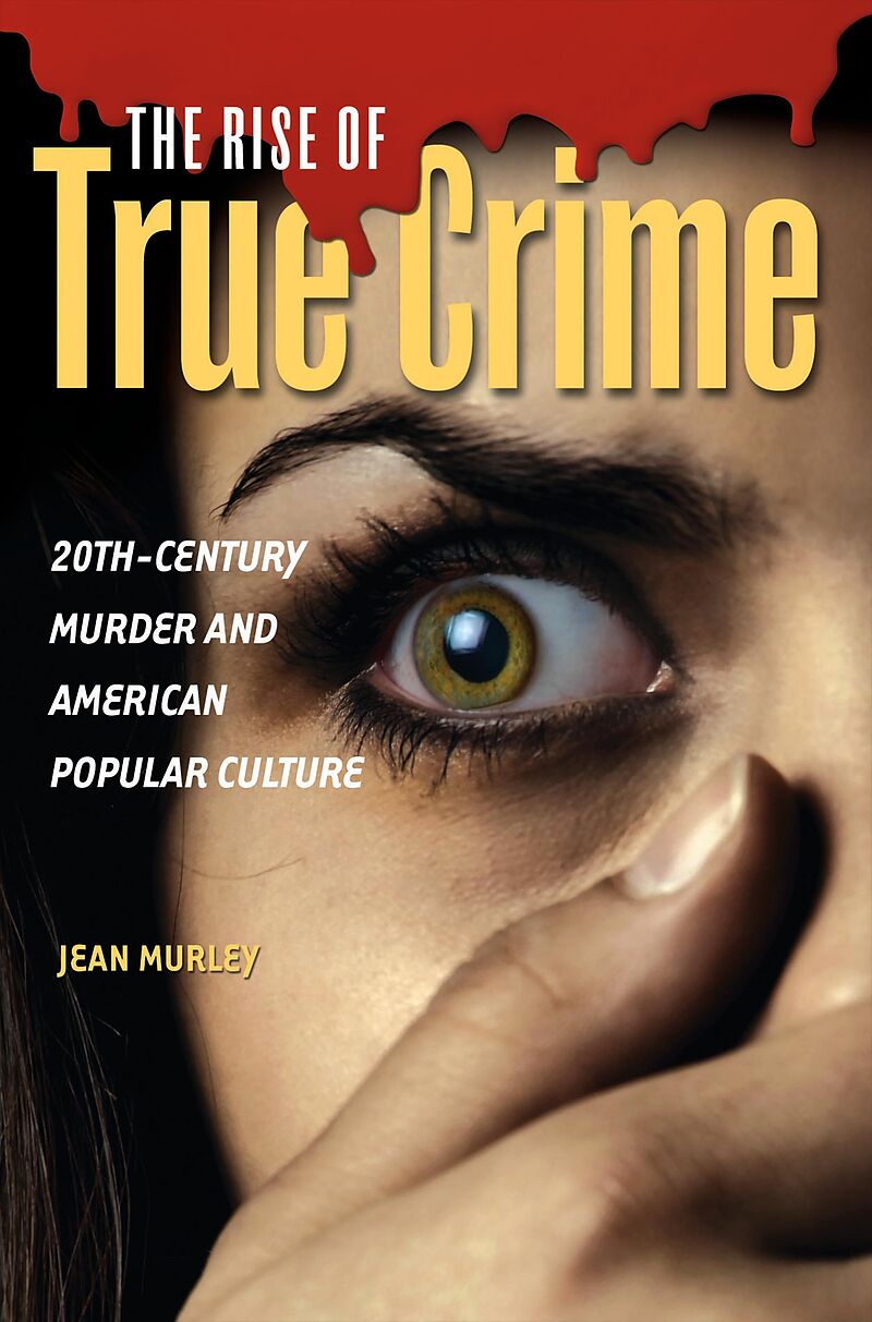 The Rise of True Crime