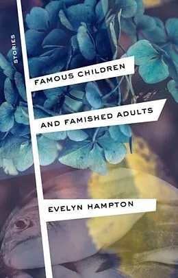 E-Book (epub) Famous Children and Famished Adults von Evelyn Hampton