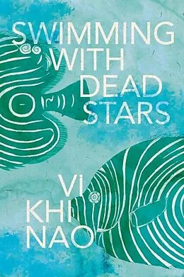 E-Book (epub) Swimming with Dead Stars von Vi Khi Nao