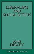 Kartonierter Einband (Kt) Liberalism and Social Action von John Dewey