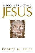 Deconstructing Jesus