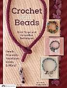 Kartonierter Einband Crochet with Beads: Basic Steps and Innovative Techniques von Suzanne McNeill, Hazel Shake
