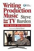 Kartonierter Einband Writing Production Music for TV von Steve Barden