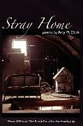 Kartonierter Einband Stray Home von Amy M. Clark