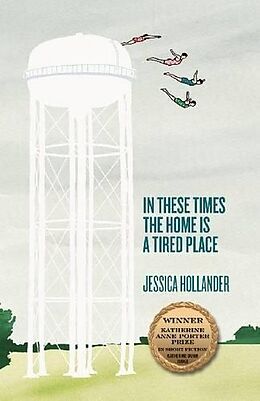Kartonierter Einband In These Times the Home Is a Tired Place von Jessica Hollander
