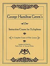 George Hamilton Green Notenblätter Instruction Course for Xylophone