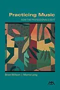 ePUB Practicing Music von Brian Willson