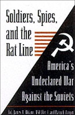 Kartonierter Einband Soldiers, Spies, and the Rat Line von James Milano, Patrick Brogan