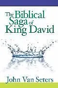 Fester Einband The Biblical Saga of King David von John Van Seters