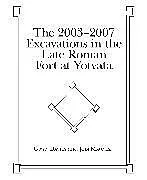 Fester Einband The 2003-2007 Excavations in the Late Roman Fort at Yotvata von Davies Gwyn, Magness Jodi