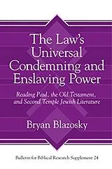 Fester Einband The Laws Universal Condemning and Enslaving Power von Bryan Blazosky