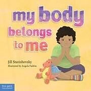 Kartonierter Einband My Body Belongs to Me von Jill Starishevsky