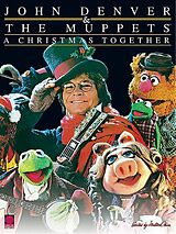  Notenblätter John Denver & The Muppets - a Christmas together