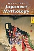 Livre Relié Handbook of Japanese Mythology de Michael Ashkenazi