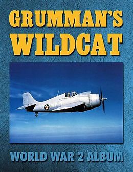 E-Book (epub) Grumman's Wildcat: World War 2 Album von Ray Merriam