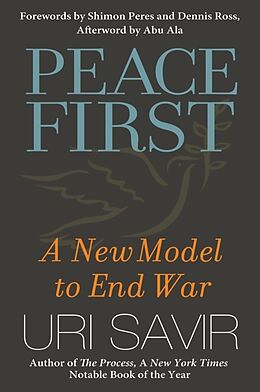 Broché Peace First: A New Model to End War de Uri Savir