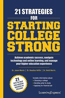 E-Book (epub) 21 Strategies for Starting College Strong von Jason Morris, Houston Heflin