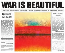 E-Book (epub) War is Beautiful - The New York Times Pictorial Guide to the Glamour of Armed Conflict von David Shields