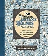 Kartonierter Einband The Ultimate Sherlock Holmes Puzzle Book von Pierre Berloquin