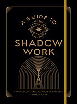 Kartonierter Einband A Guide to Shadow Work von Kirby Stephanie