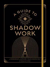 Kartonierter Einband A Guide to Shadow Work von Kirby Stephanie