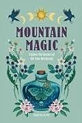 Livre Relié Mountain Magic de Rebecca Beyer
