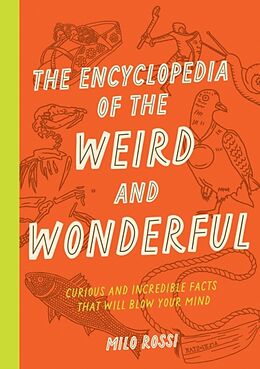 Couverture cartonnée The Encyclopedia of the Weird and Wonderful de Milo Rossi