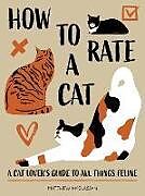 Livre Relié How to Rate a Cat de Matthew McGlasson