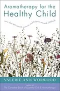 E-Book (epub) Aromatherapy for the Healthy Child von Valerie Ann Worwood