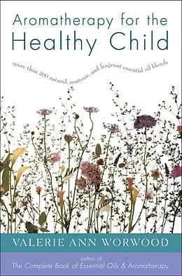 E-Book (epub) Aromatherapy for the Healthy Child von Valerie Ann Worwood