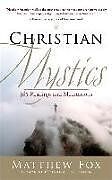 Kartonierter Einband Christian Mystics von Matthew Fox