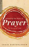 E-Book (epub) Revealing the Heart of Prayer von Craig G. Bartholomew