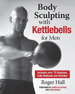 E-Book (epub) Body Sculpting with Kettlebells for Men von Roger Hall