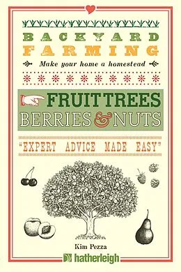 E-Book (epub) Backyard Farming: Fruit Trees, Berries & Nuts von Kim Pezza