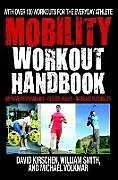 Kartonierter Einband The Mobility Workout Handbook von William Smith, David Kirschen, Michael Volkmar