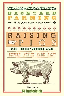 E-Book (epub) Backyard Farming: Raising Pigs von Kim Pezza
