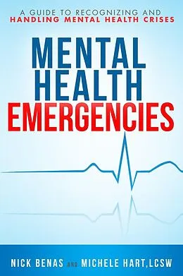 E-Book (epub) Mental Health Emergencies von Nick Benas, Michele Hart