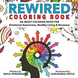 Kartonierter Einband Rewired Adult Coloring Book von Erica Spiegelman, Leighanna Hoyle