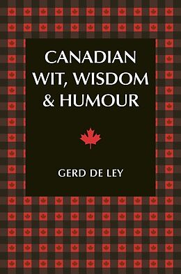 Kartonierter Einband Canadian Wit, Wisdom & Humour von Gerd De Ley