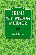 E-Book (epub) Irish Wit, Wisdom and Humor von Gerd De Ley