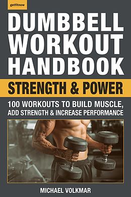 eBook (epub) Dumbbell Workout Handbook: Strength and Power de Michael Volkmar