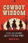 Fester Einband Cowboy Wisdom von Gerd De Ley
