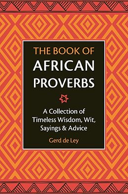 Fester Einband The Book of African Proverbs von Gerd De Ley