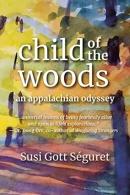 E-Book (epub) Child of the Woods von Susi Gott Séguret