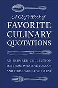 E-Book (epub) A Chef's Book of Favorite Culinary Quotations von Susi Gott Seguret