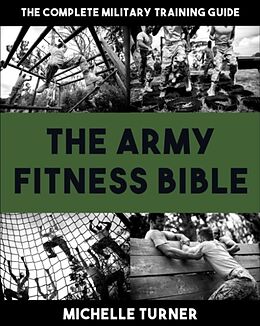 Couverture cartonnée The Army Fitness Bible de Michelle Turner