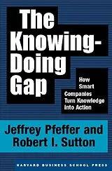 Fester Einband The Knowing-Doing Gap von Pfeffer Jeffrey, Sutton Robert I.