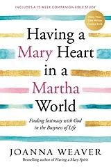 Broschiert Having a Mary Heart in a Martha World von Joanna Weaver